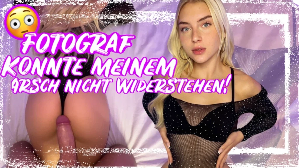 FOTOGRAF KANN MEINEM ARSCH NICHT WIDERSTEHEN!!!